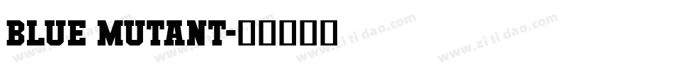 Blue Mutant字体转换